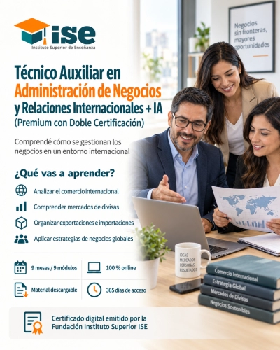 Técnico Auxiliar en Administración de Negocios y Relaciones Internacionales + IA (Premium con Doble Certificación)