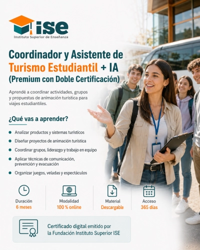 Coordinador y Asistente de Turismo Estudiantil + IA (Premium con Doble Certificación)