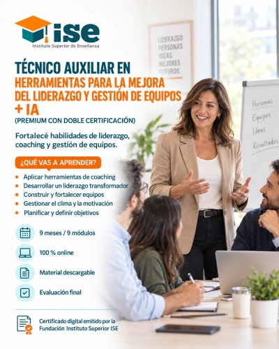 Técnico Auxiliar en Herramientas para la Mejora del Liderazgo y Gestión de Equipos + IA (Premium con Doble Certificación)