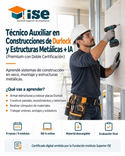 Técnico Auxiliar en Construcciones de Durlock y Estructuras Metálicas + IA (Premium con Doble Certificación)