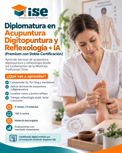 Diplomatura en Acupuntura Digitopuntura y Reflexología + IA (Premium con Doble Certificación)