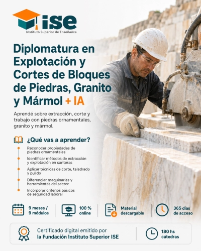 Diplomatura en Explotación y Cortes de Bloques de Piedras, Granito y Mármol + IA