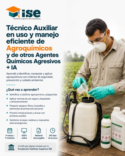 Técnico Auxiliar en uso y manejo eficiente de Agroquímicos y de otros Agentes Químicos Agresivos + IA